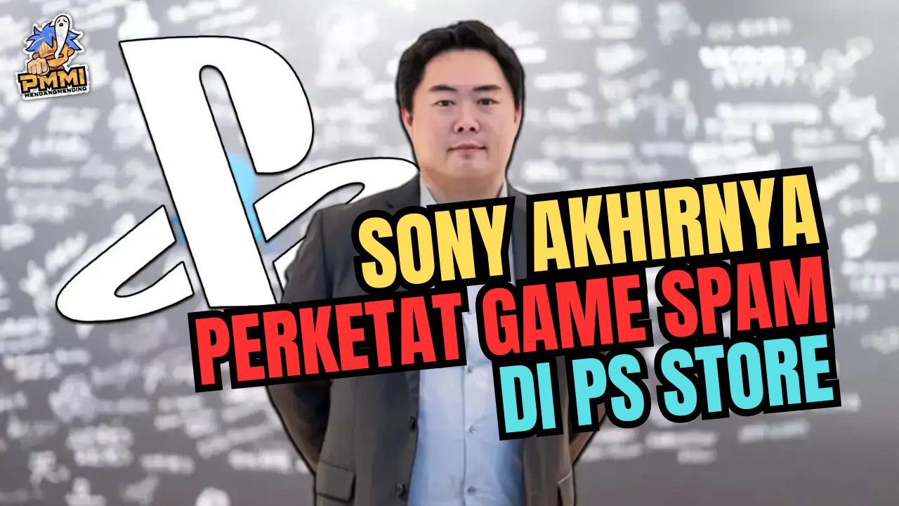 Sony Akhirnya Perketat PS Store: Yaudah Iya, Game-Game Spam Kami Delete