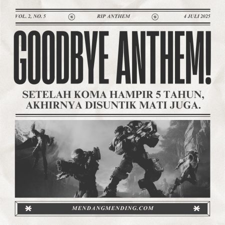 Setelah Koma Hampir 5 Tahun, Anthem Akhirnya Disuntik Mati di Awal 2026
